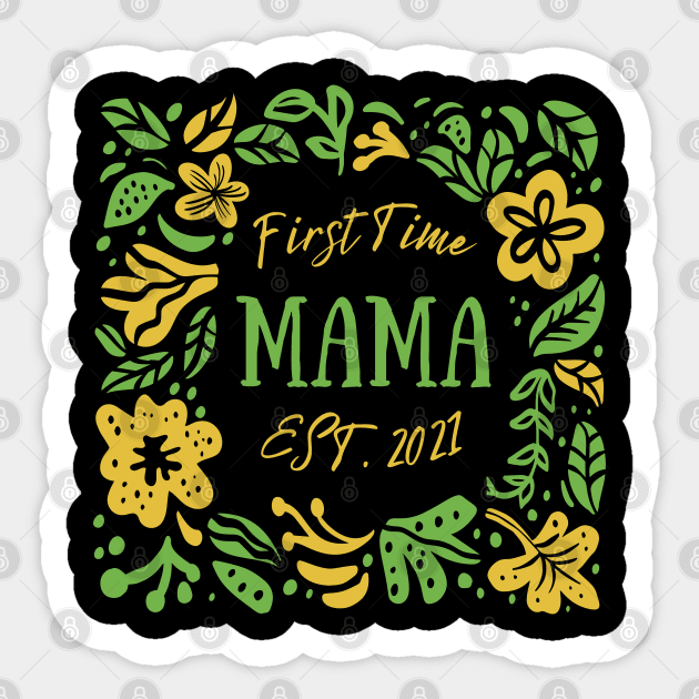 Hawaii First Time Mama Est 2021 - Gift For New Mother Sticker by Tony_sharo